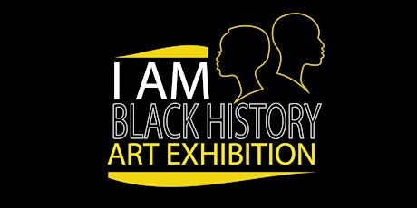 I Am Black History Art Exhibit