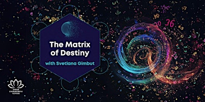 Imagem principal do evento The Matrix of Destiny