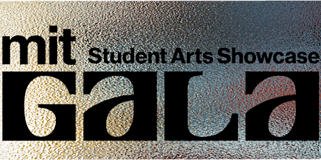 2024 MIT Gala/Student Arts Showcase