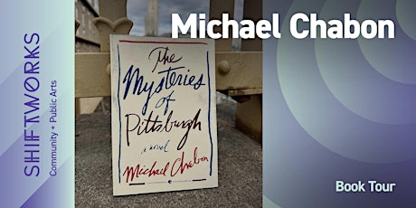 Book Tour: Mysteries of Pittsburgh, Michael Chabon