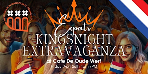 Expats Kingsnight Extravaganza! at Cafe De Oude Werf  primärbild