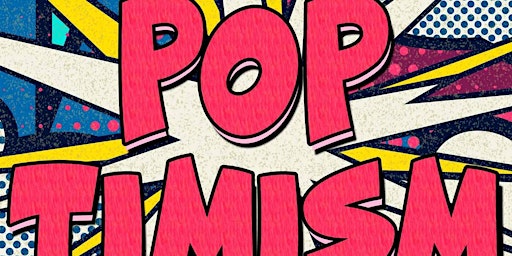 Hauptbild für POPTIMISM Summer Showcase: It's A POP TAKEOVER!!!