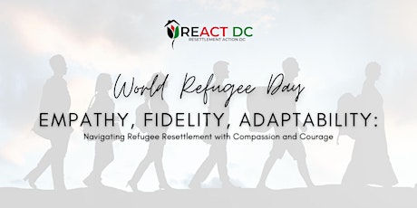 Empathy, Fidelity, Adaptability: Navigating Refugee Resettlement with Compassion and Courage
