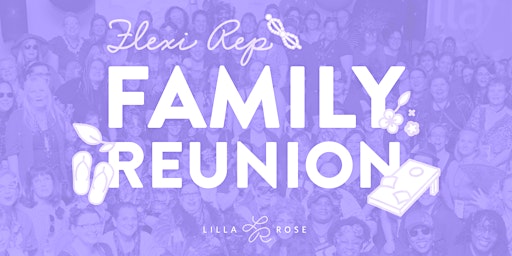 Imagem principal do evento Lilla Rose Flexi Rep Family Reunion