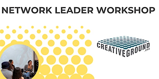 CreativeGround Network Leader Workshop