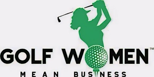 Imagem principal do evento Golf Women Mean Business Golf Classic Reception