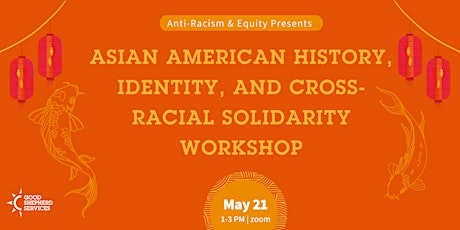 Asian American History, Identity, and Cross-Racial Solidarity Workshop