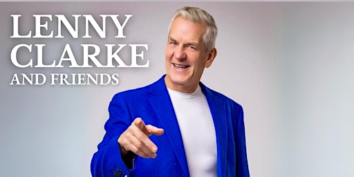 Imagem principal do evento Lenny Clarke and Friends