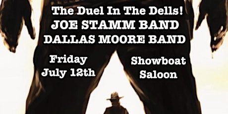 Hauptbild für THE DUEL IN THE DELLS! Joe Stamm Band & The Dallas Moore Band 7/12!