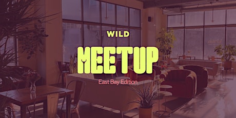 WILD April East Bay Meetup: Kinfolx Oakland  primärbild