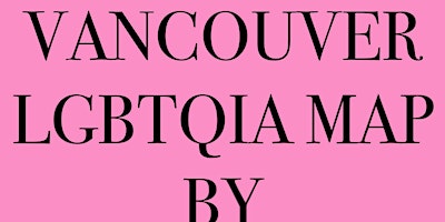 Vancouver LGBTQIA Map primary image