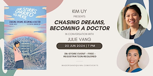 Imagem principal do evento Kim Uy presents Chasing Dreams, Becoming a Doctor with Julie Vang
