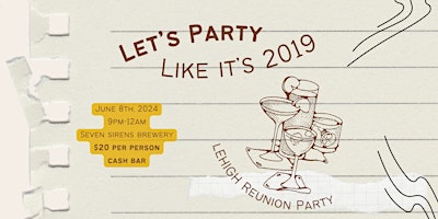 Let's Party Like It's 2019: Lehigh University 5 Year Reunion Mixer primary image