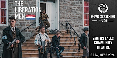 The Liberation Men (movie screening) - Smiths Falls, ON