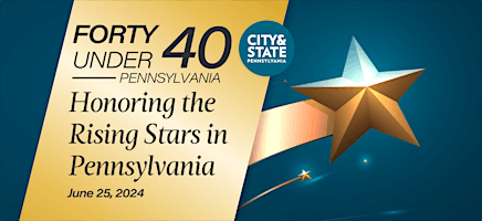 Primaire afbeelding van City & State Pennsylvania Forty Under 40 Reception