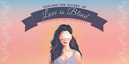 Imagem principal do evento Vancouver | Blind Date Event | Ages 27 - 33