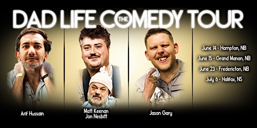 Imagem principal do evento The Dad Life Comedy Tour - Grand Manan, NB