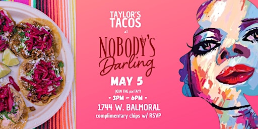 Imagen principal de Taylor's Tacos x Nobody's Darling  Cinco De Mayo Pop-Up!