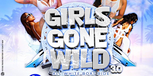 Imagem principal do evento Girls gone wild 3.0 all white boat ride