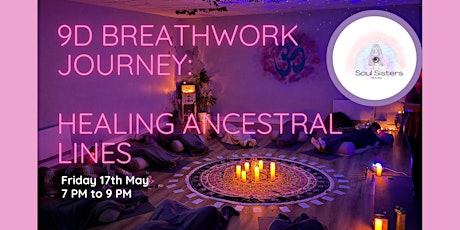 9D Immersive Somatic Breathwork: Transforming & Healing Ancestral Lines