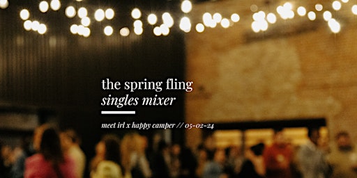 Imagen principal de meet irl | the spring fling singles mixer