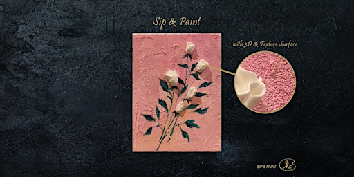 Imagem principal do evento Sip and Paint (3D Texture Art): White Rose (2pm Sat)