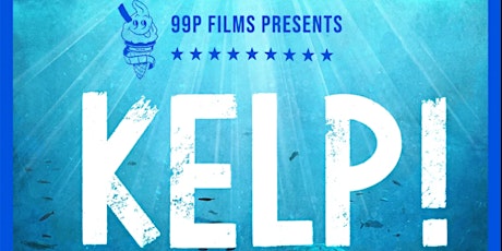 Film screening: 99p Films Presents 'KELP!' (booking via 99p films website)