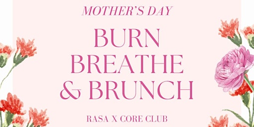 Immagine principale di Burn, Breathe and Brunch Mother's Day Event 