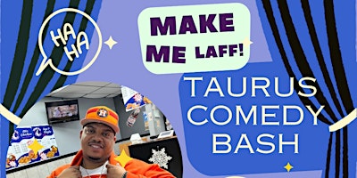 Imagen principal de Make Me LaFF Taurus Comedy Bash
