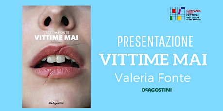 Valeria Fonte presenta “Vittime mai”