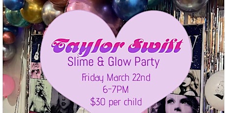 Taylor Swift SLIME Glow Party!