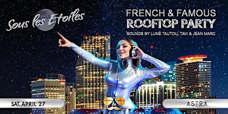 ROOFTOP PARTY - SOUS LES ETOILES by French & Famous