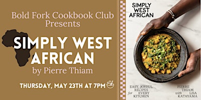 Imagem principal do evento Bold Fork Cookbook Club: SIMPLY WEST AFRICAN by Pierre Thiam