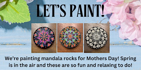 Mothers Day Mandala Rock Painting at Biggby!