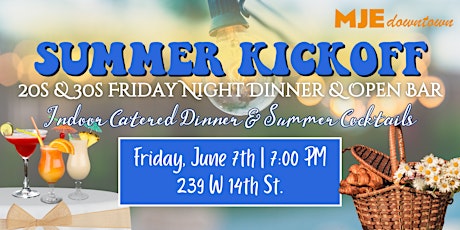 Summer Kickoff Shabbat Dinner & Open Bar | MJE Downtown