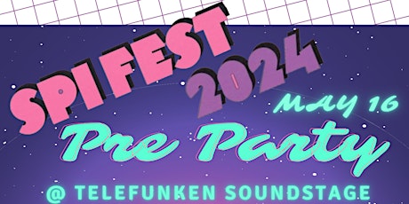 SPI Fest Preparty at TELEFUNKEN Soundstage