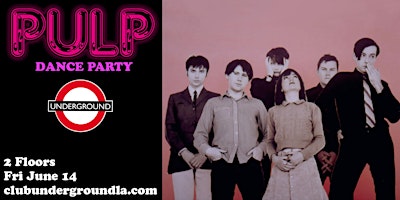 PULP X UNDERGROUND (2 FLOORS) 90s Party! - Do You Remember The First Time? primary image