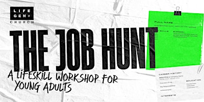 Image principale de THE JOB HUNT - A LIFESKILL WORKSHOP FOR YOUNG ADULTS