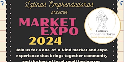 Image principale de Latinas Emprendedoras presents Market Expo 2024