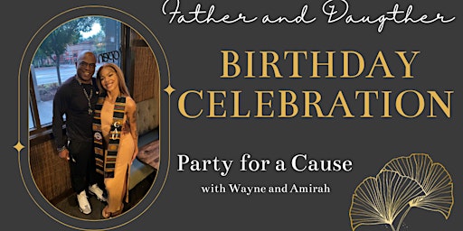 Image principale de Father and Daughter Birthday Celebration "Party for a Cause"