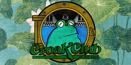 Imagem principal do evento Performer Ticket Only Croak Club at the Toad
