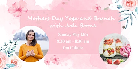 Mothers Day Brunch and Yoga w/ Jodi Boone