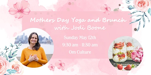 Hauptbild für Mothers Day Brunch and Yoga w/ Jodi Boone