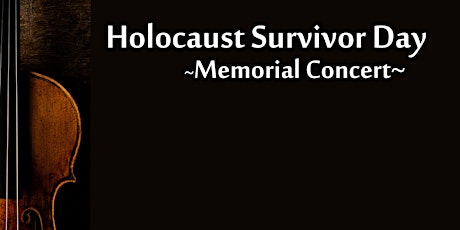 Holocaust Survivor Day Memorial Concert