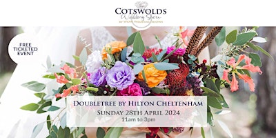 Primaire afbeelding van The Cotswolds Wedding Show Sunday 28th April 2024