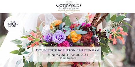 The Cotswolds Wedding Show Sunday 28th April 2024
