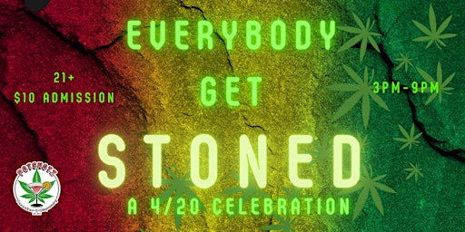 Imagem principal do evento Everybody Get Stoned  |  4/20 Celebration
