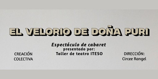Primaire afbeelding van El velorio de doña Puri. Presentación final del Taller de Teatro Cabaret