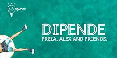 Dipende. Freia, Alex and friends. primary image