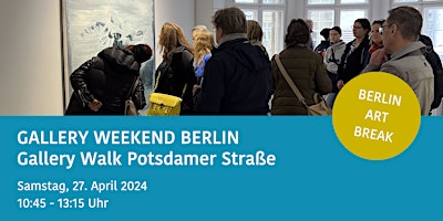 Imagem principal do evento GALLERY WEEKEND BERLIN - Gallery Walk Potsdamer Straße BERLIN ART BREAK